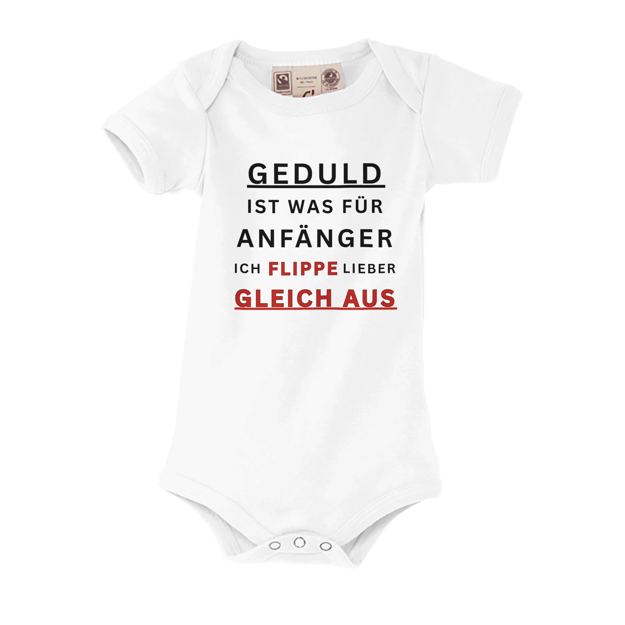 Weißer Bio-Strampler mit Aufdruck: Geduld ist was für Anfänger, ich flippe lieber gleich aus
